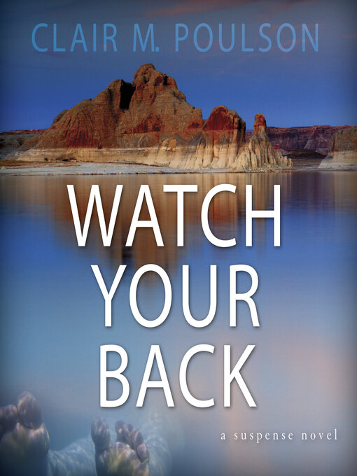 Title details for Watch Your Back by Clair M. Poulson - Available